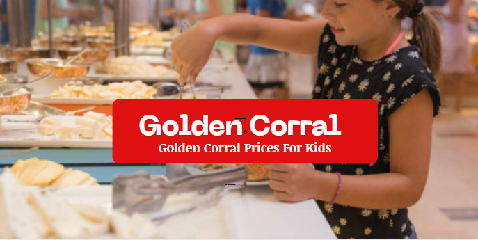 Golden Corral cost for kids