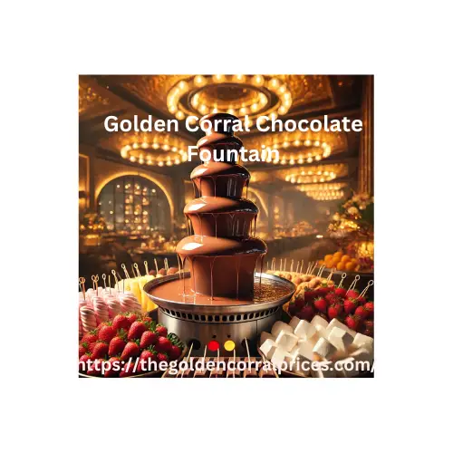 Golden Corral Chocolate Fountain in 2025